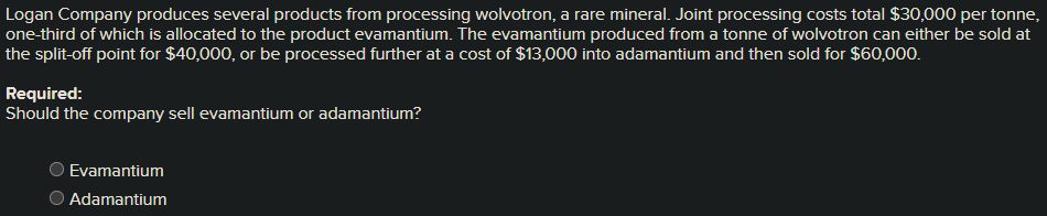 please answer all 3, will upvote once completed. Logan Company produces