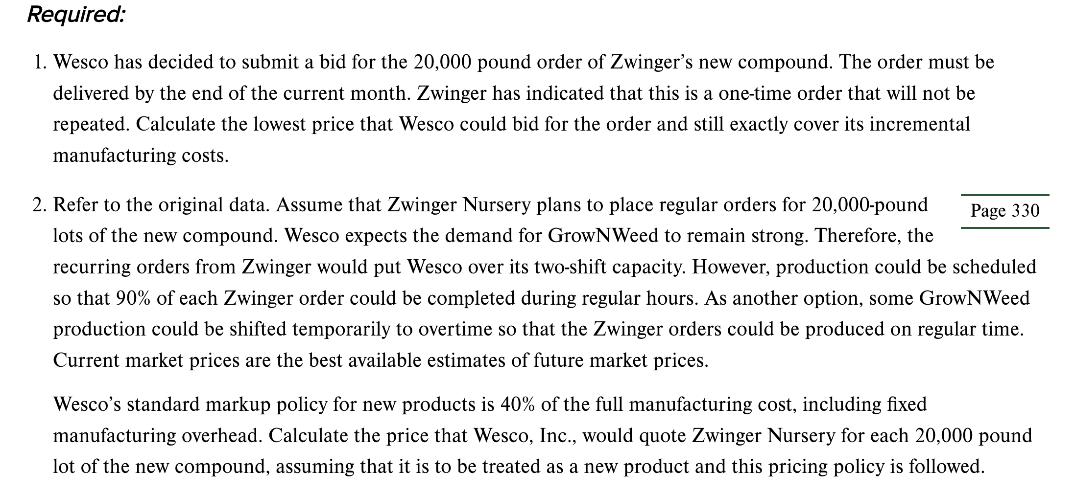 sold nationwide to retail nurseries and garden stores. Zwinger Nursery plans to