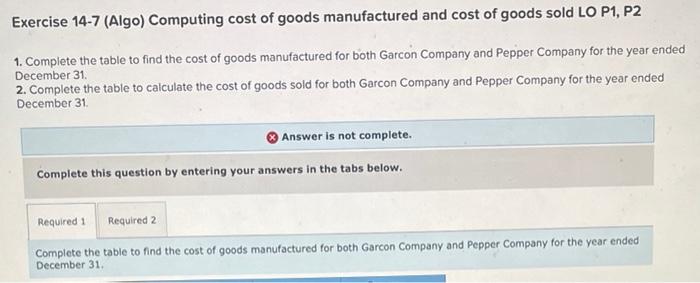  why is my answer not complete? Exercise 14-7 (Algo) Computing cost
