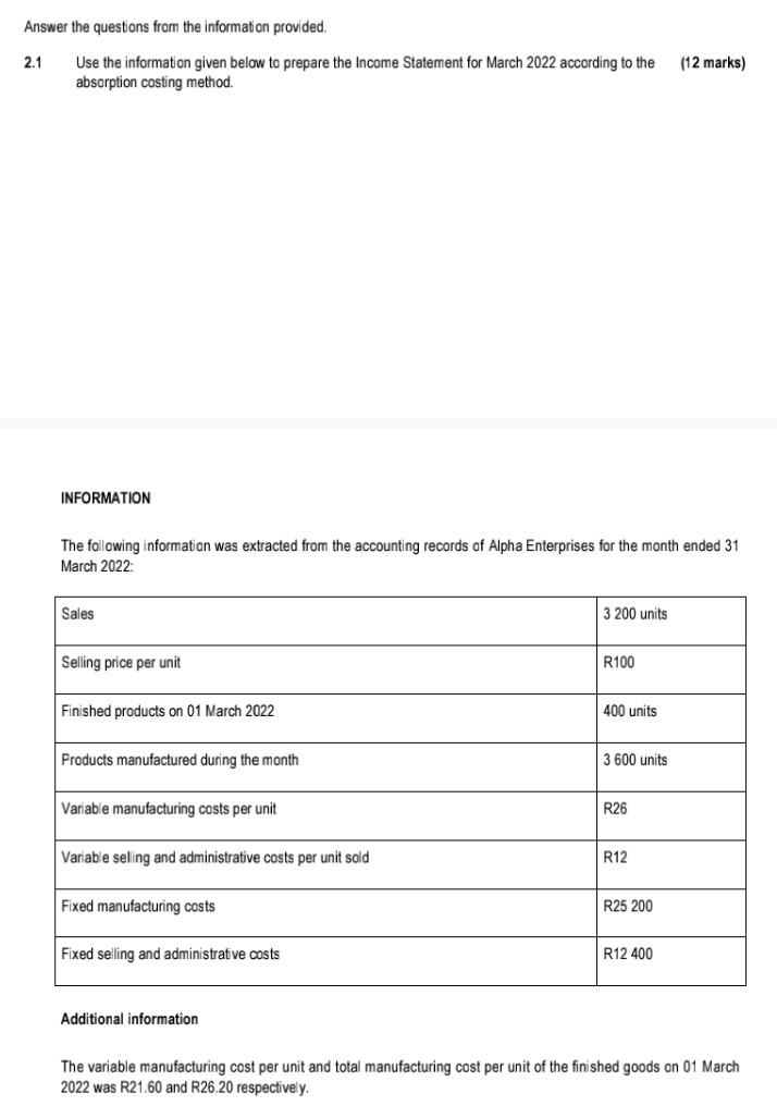 prepare income statement according to the absorption costing method Answer the