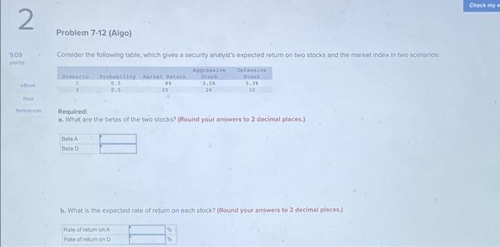 Consider the following table, which gives a security analyst's expected return on