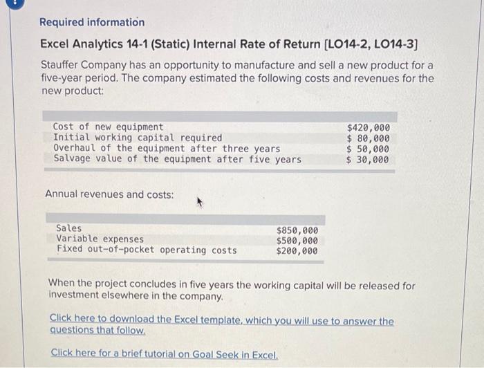 help! Required information Excel Analytics 14-1 (Static) Internal Rate of Return [LO14-2,