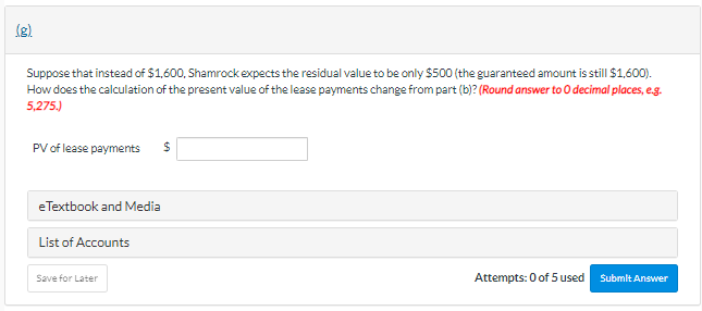 residual value to be $1,600 at the end of the lease term.