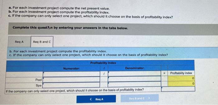 new pool or spa. The company requires a 10% return from its
