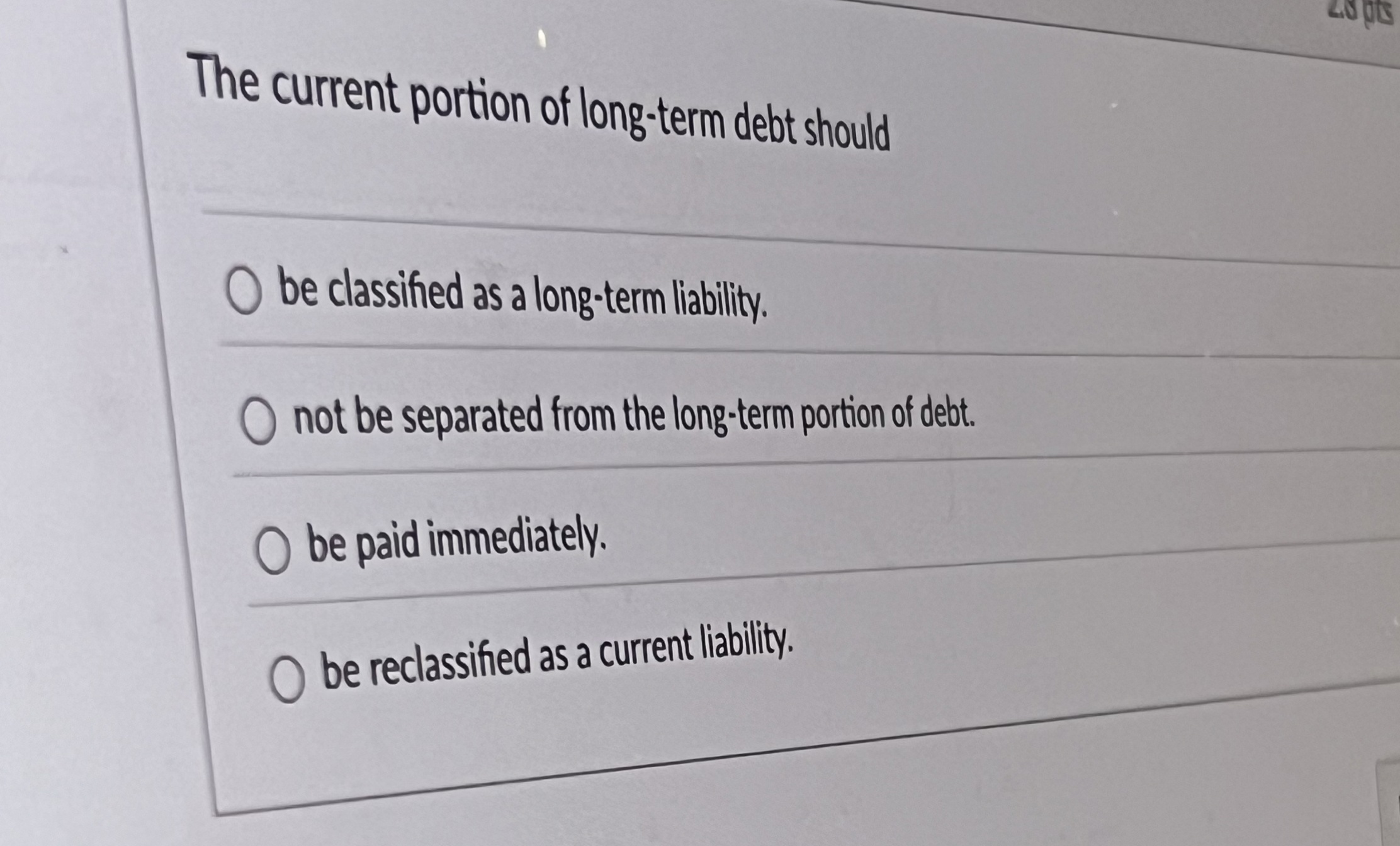 The current portion of long-term debt should be classiffed as a
