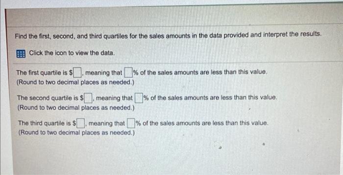  Find the first, second, and third quartiles for the sales amounts