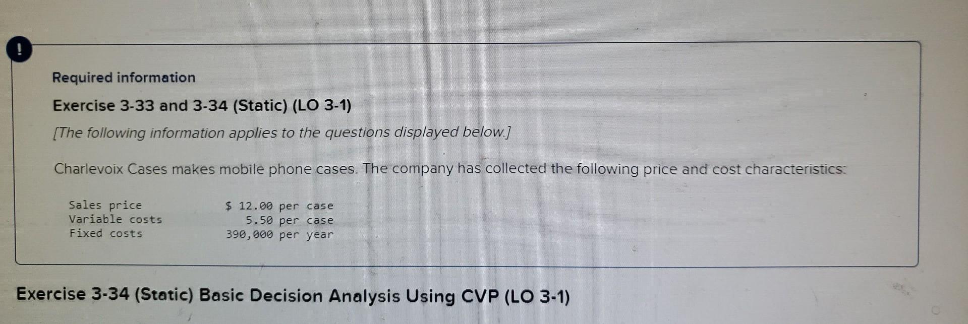 the answers are wrong. Required information Exercise 333 and 334 (Static) (LO