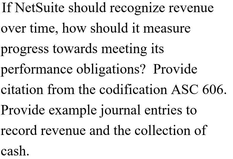  Please give a short answer only!! If NetSuite should recognize revenue