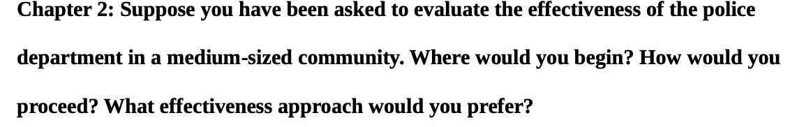 Chapter 2: Suppose you have been asked to evaluate the effectiveness