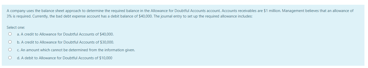 The correct answer for this one is C. But why? A company