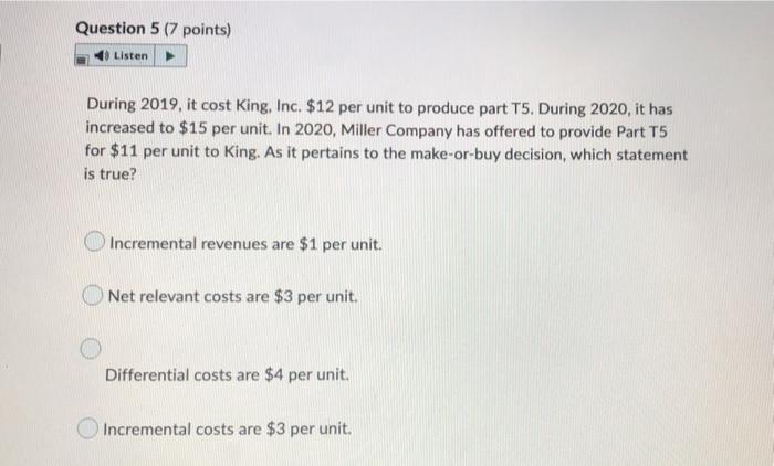#5 #8 Question 5 (7 points) Listen During 2019, it cost King,