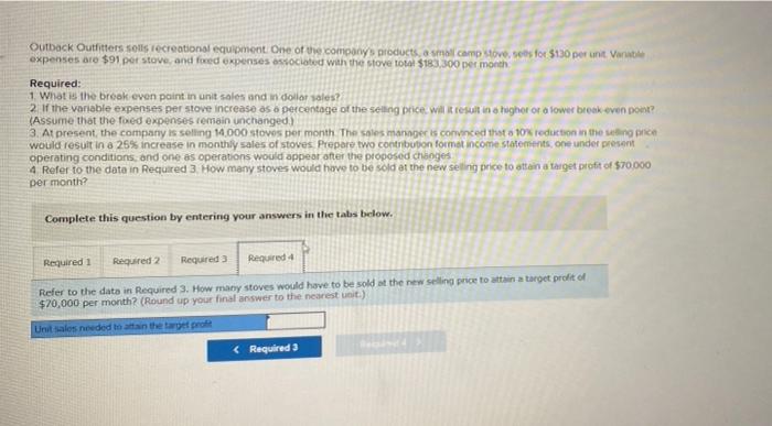 Outfitters sells recreational equipment. One of the company's products, a small camp