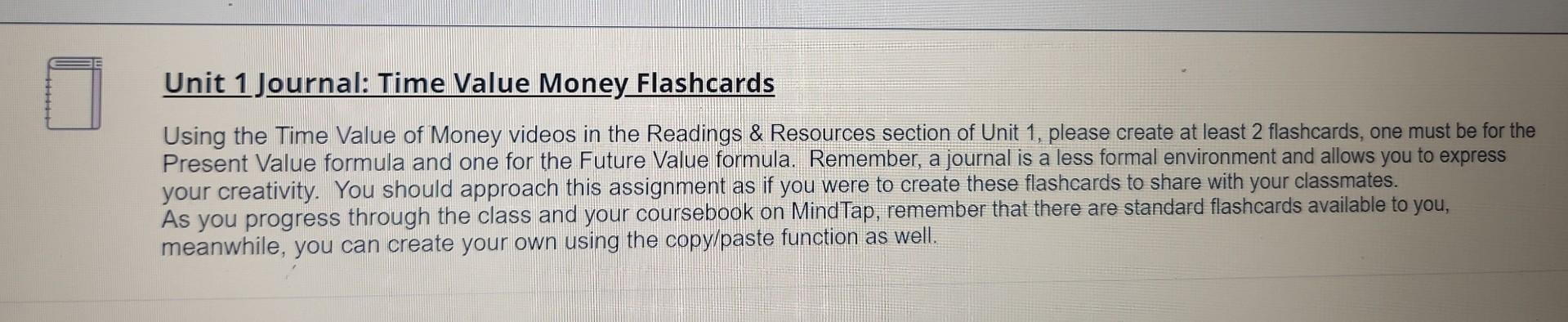  I need help with this Unit 1 Journal: Time Value Money