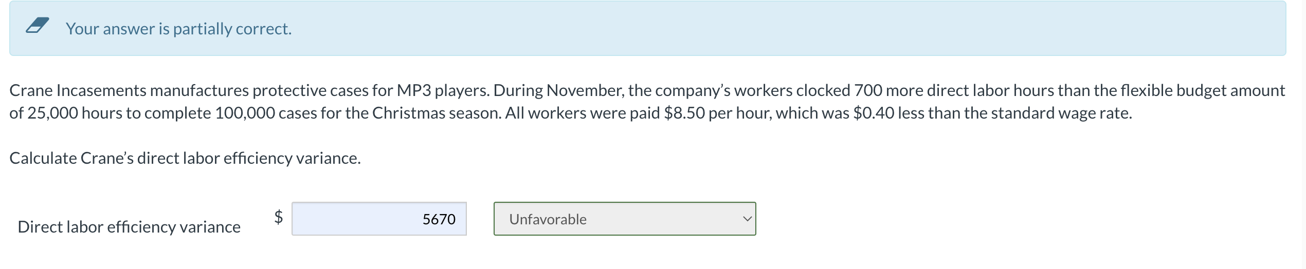 Answer I had entered was incorrect and can not seem to figure