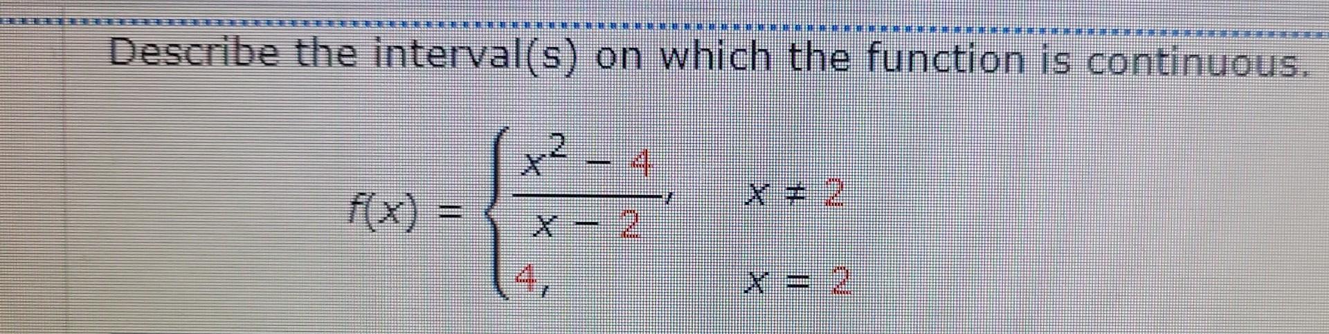 Please show answer in interval notation. Describe the interval(s) on which