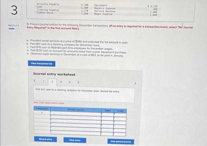 Payable $ 390 Equipment $ 3,120 Cash 1,300 Repairs Expense Cleaning Expense