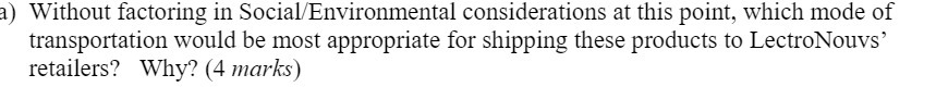 ) Without factoring in Social/ Environmental considerations at this point, which