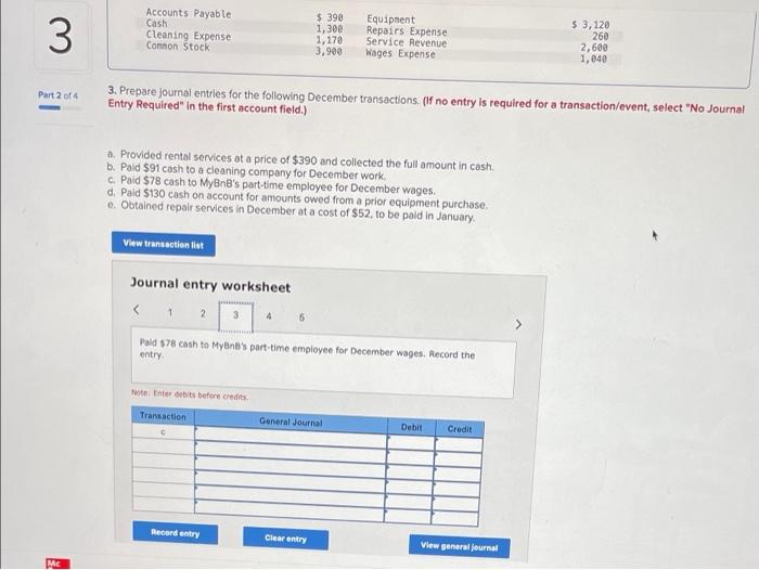 1,170 Service Revenue 2,600 Common Stock 3,900 Wages Expense 1,040 260 Required: