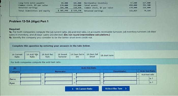 the financial statements of two companies competing in the same industry follows