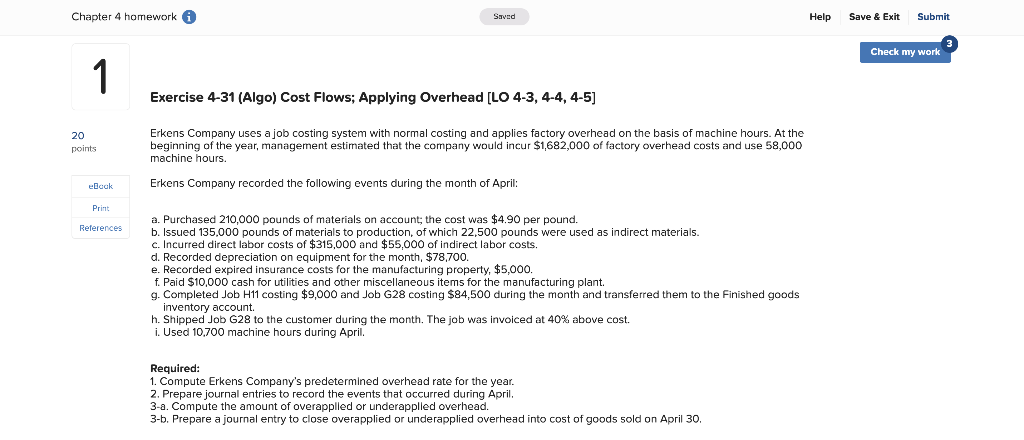 costs and use 58,000 machine hours. Erkens Company recorded the following events
