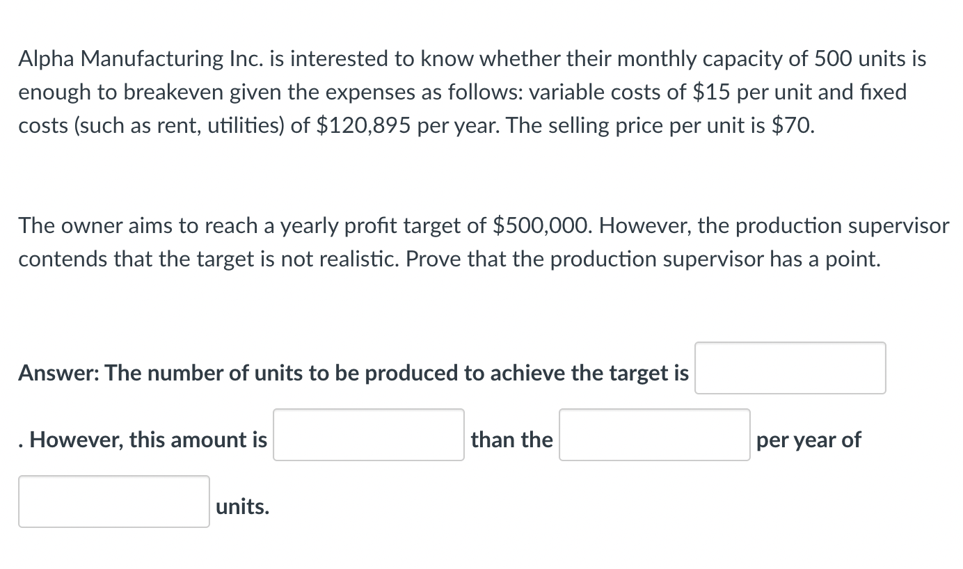 please answer ASAP Alpha Manufacturing Inc. is interested to know whether their