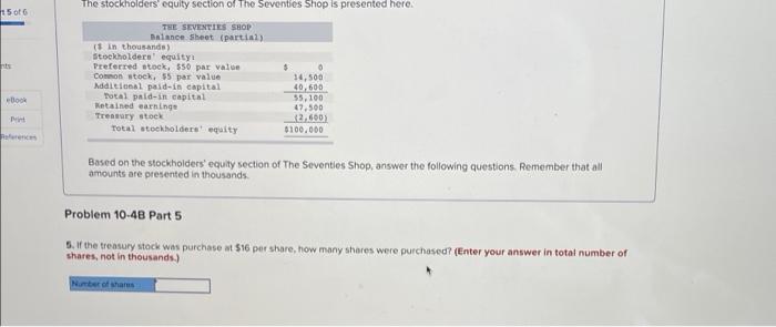 55,100 Retained earnings 47,500 Treasury stock (2,600) Total stockholders' equity $100,000 Based
