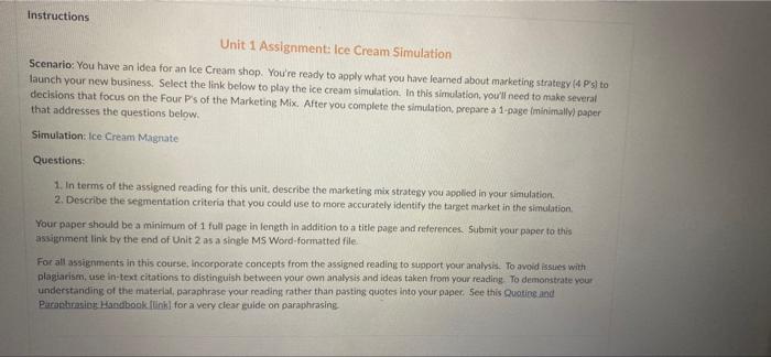 please help me Instructions Unit 1 Assignment: Ice Cream Simulation Scenario: You