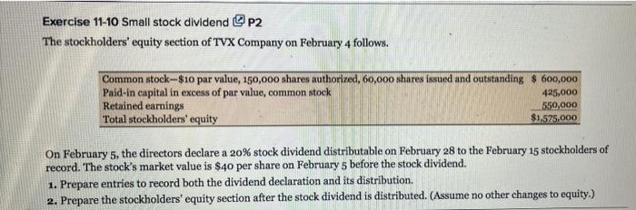 help please! Exercise 11-10 Small stock dividend 0 P2 The stockholders' equity