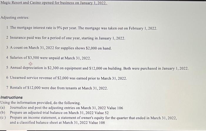 Practice Exercise #2 Magic Resort and Casino opened for business on January