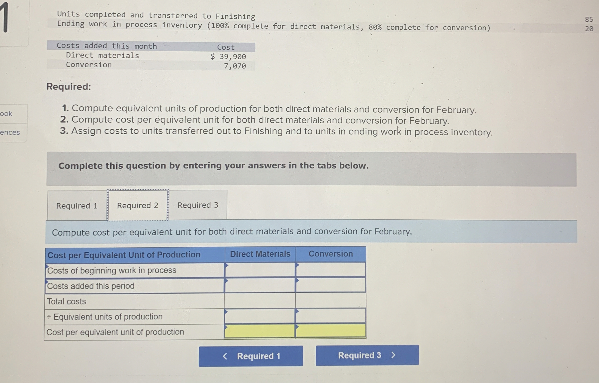  Units completed and transferred to Finishing Ending work in process inventory
