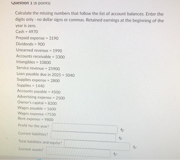 pls help me!! Question 1 (8 points) Calculate the missing numbers that