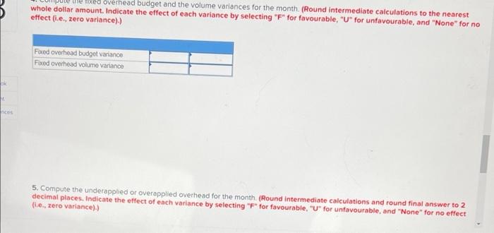 or Hours or Rate Cost Direct materials 4.30 kilograms $ 2.00 per
