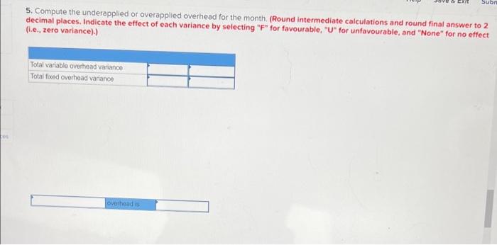 kilogram $8.50 Direct labour 0.38 hour $11.00 per hour 4.18 Variable overhead