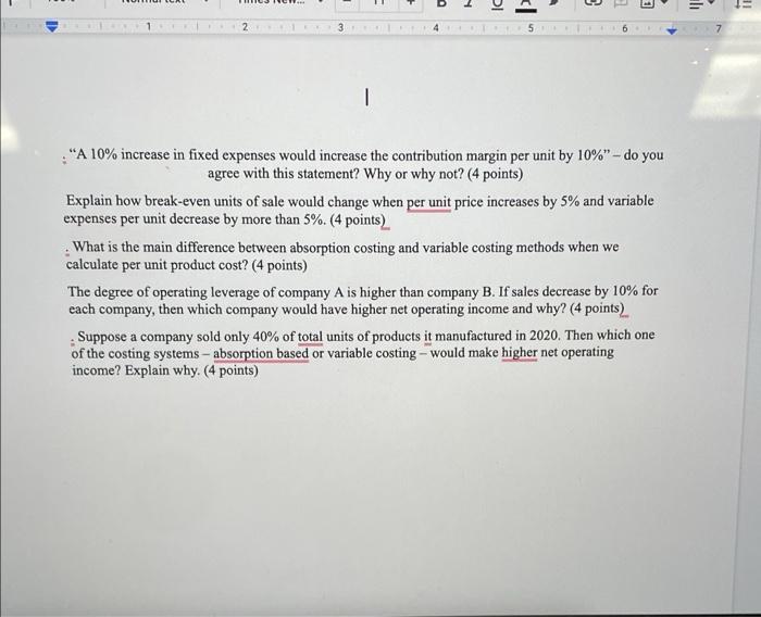  ALL ONE QUESTION! . A 10% increase in fixed expenses would