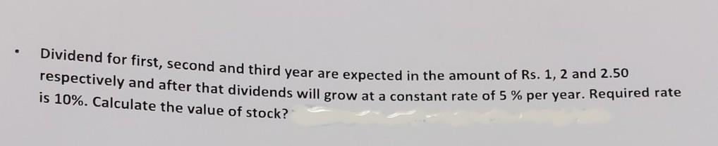  pls solve manually. Dividend for first, second and third year are