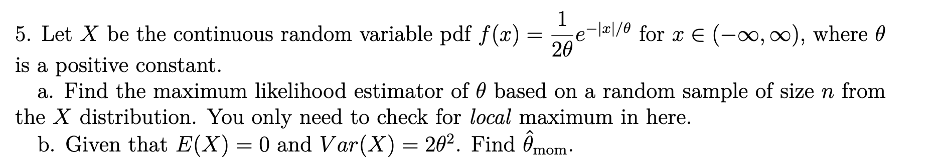  5. Let X be the continuous random variable pdf f(x)=21ex/ for