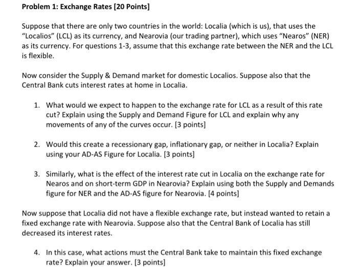 Please do question 4 Problem 1: Exchange Rates (20 Points) Suppose that