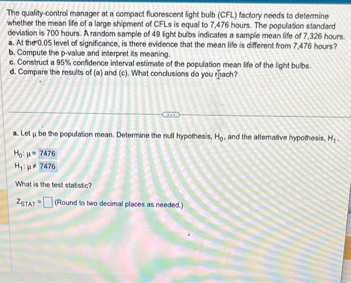  The quality-control manager at a compact fluorescent light bulb (CFL) factory