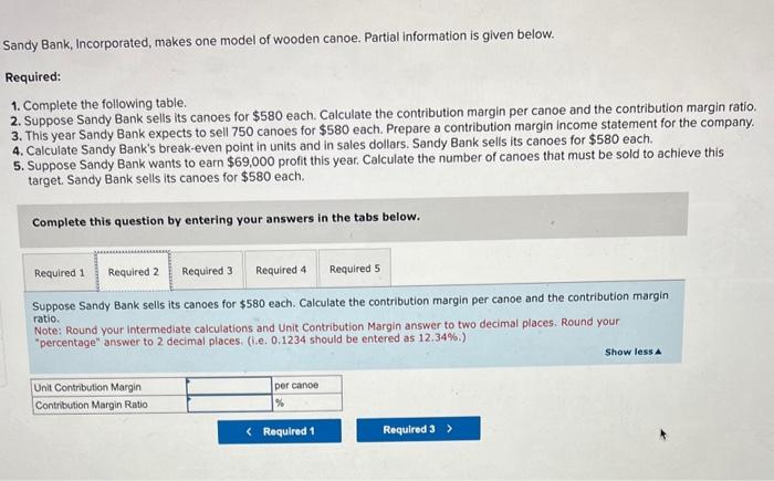 wooden canoe. Partial information is given below. Required: 1. Complete the following