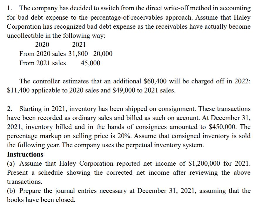 Error corrections and adjustments. The controller for Haley Corporation is concerned about