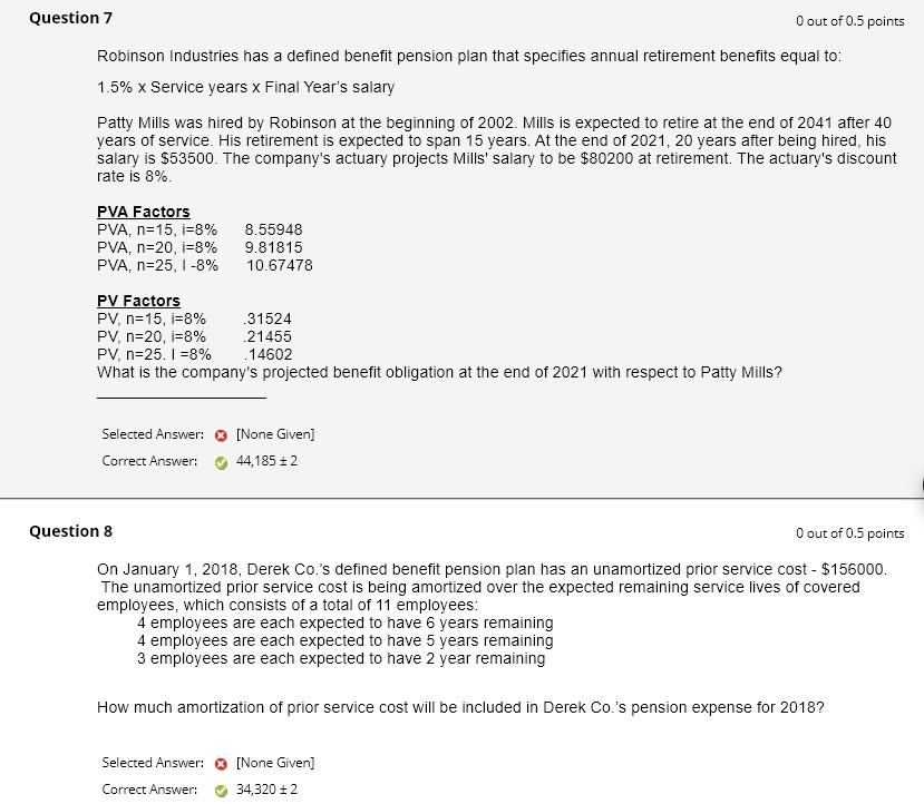Robinson Industries has a defined benefit pension plan that specifies annual retirement
