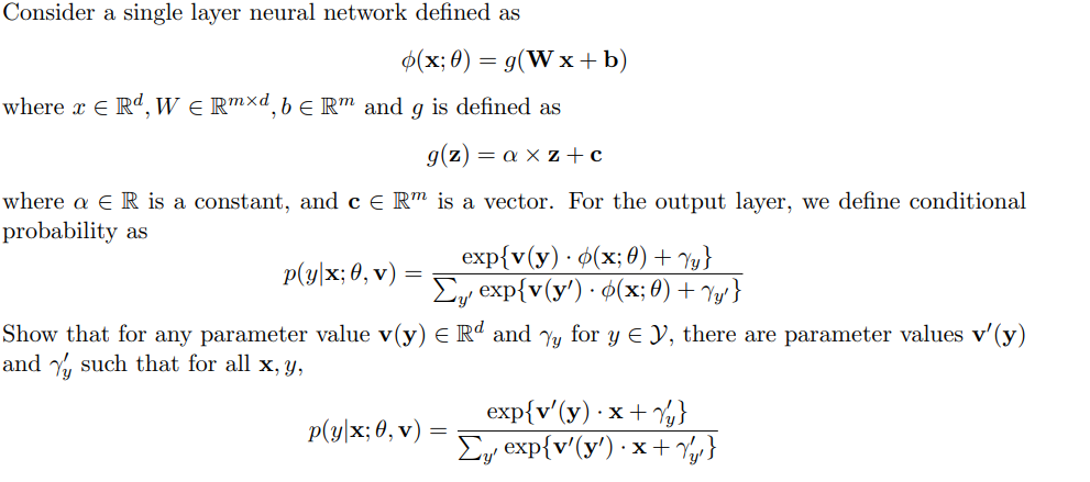  Consider a single layer neural network defined as (x;)=g(Wx+b) where xRd,WRmd,bRm