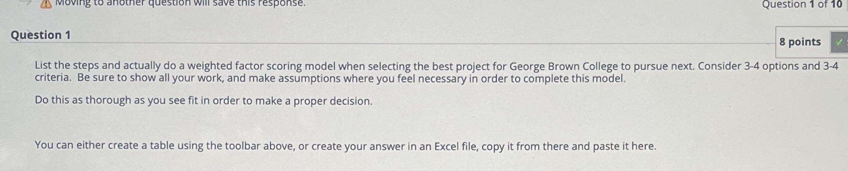 Moving to another on will save this response. Question 1 of