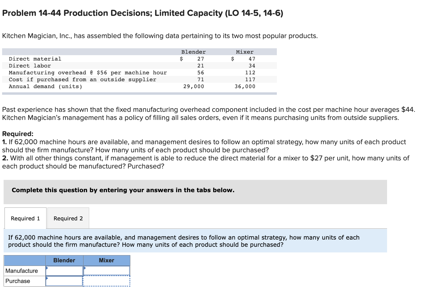 Please provide explanations, preferebly on excel. urgent need!! Problem 14-44 Production Decisions;