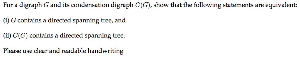  For a digraph G and its condensation digraph C(G), show that