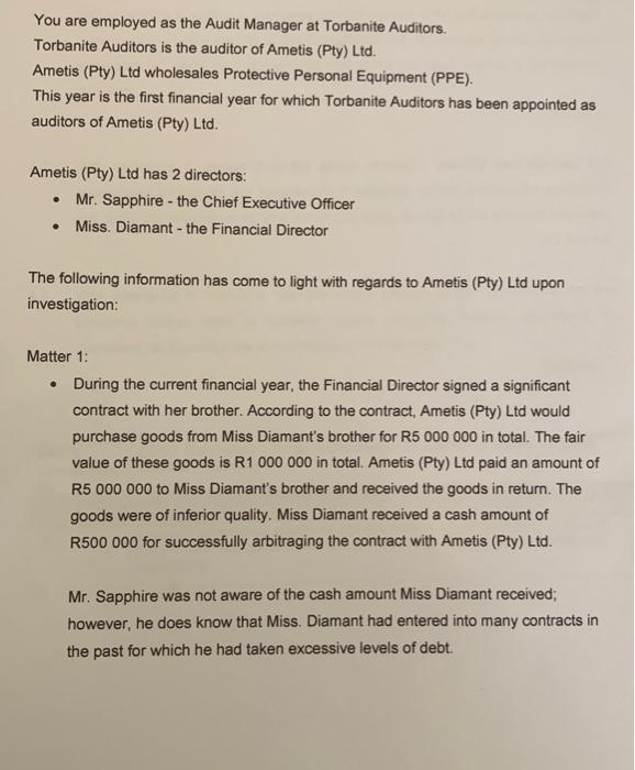 please help with question 4.3 You are employed as the Audit Manager
