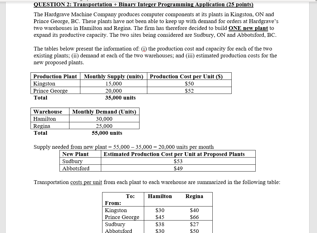 QUESTION 2: Transportation + Binary Integer Programming Application (25 points) QUESTION 2: