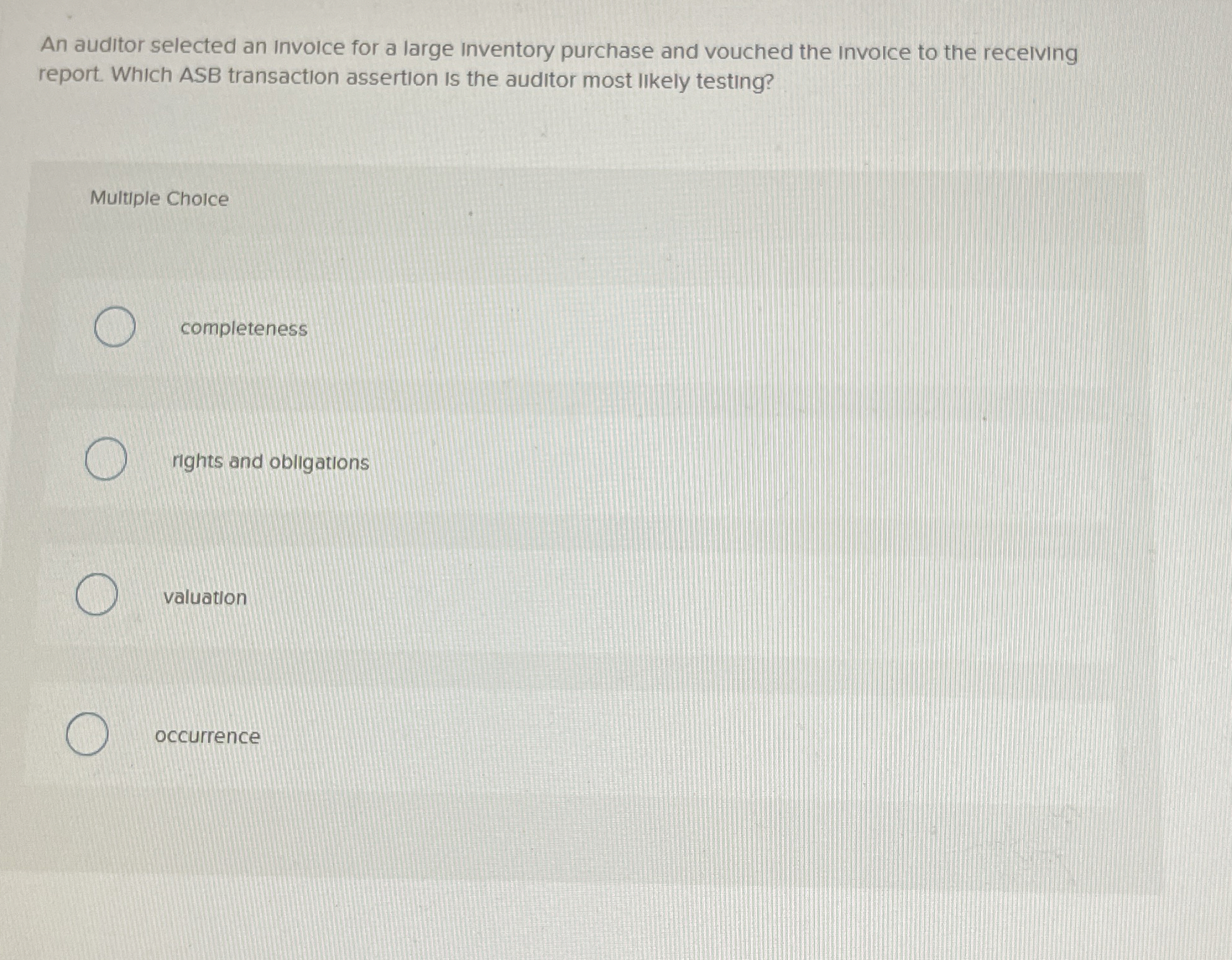  An auditor selected an invoice for a large inventory purchase and