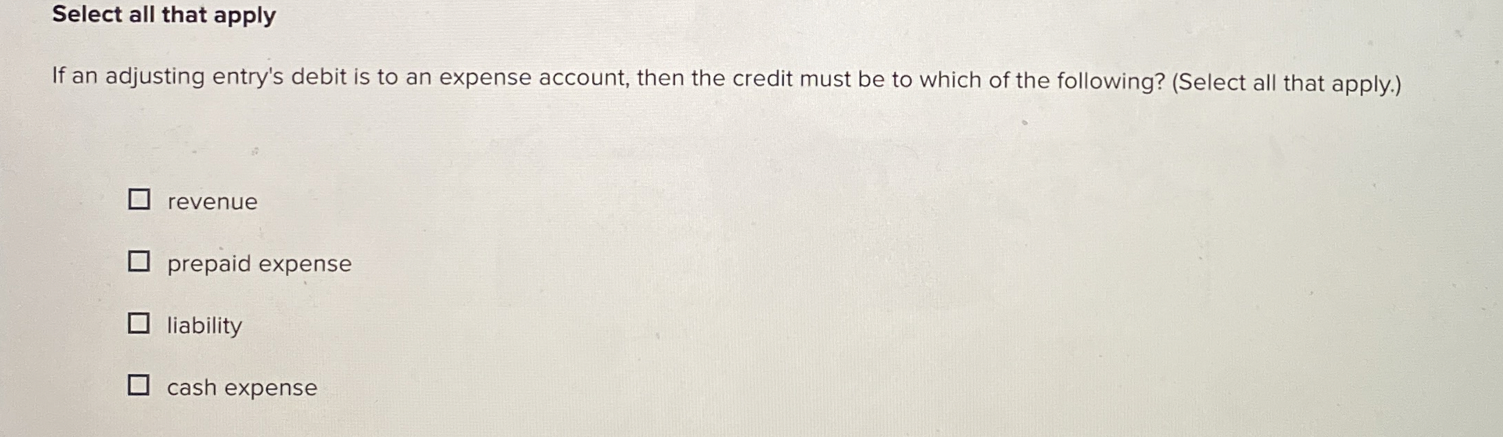  Select all that apply If an adjusting entry's debit is to