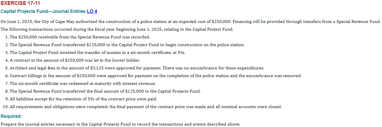  EXERCISE 17-11 Capital Projects FundJournal Entries LO 4 On June 1,2025,